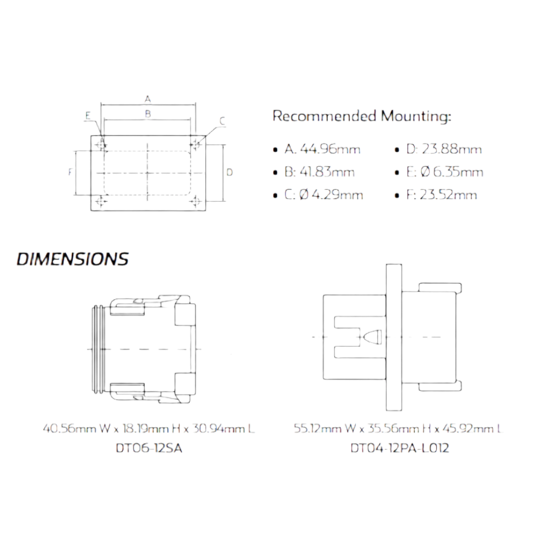 Dimension drawing for the 12-circuit Deutsch DT flange mount: recommended mounting hole pattern with A 44.96mm, B 41.83mm, C 4.29mm diameter, D 23.88mm, E 6.35mm diameter and F 23.52mm, plus outline views of the DT06-12SA at 40.56 x 18.19 x 30.94mm and the DT04-12PA-L012 at 55.12 x 35.56 x 45.92mm