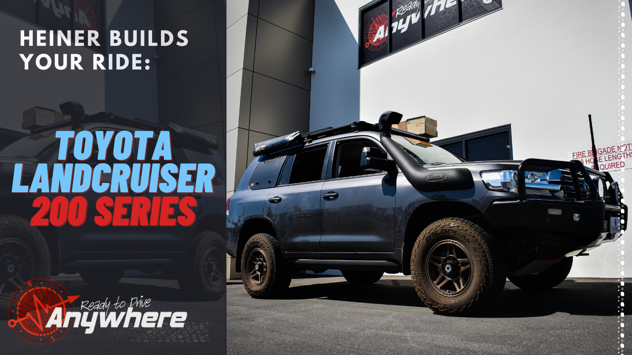 Heiner Builds Your Ride | 200 Series Toyota Landcruiser